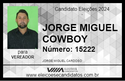 Candidato JORGE MIGUEL COWBOY 2024 - CAMPANHA - Eleições