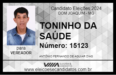 Candidato TONINHO DA SAÚDE 2024 - DOM JOAQUIM - Eleições