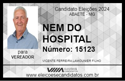 Candidato NEM DO HOSPITAL 2024 - ABAETÉ - Eleições