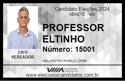 Candidato PROFESSOR ELTINHO 2024 - ABAETÉ - Eleições