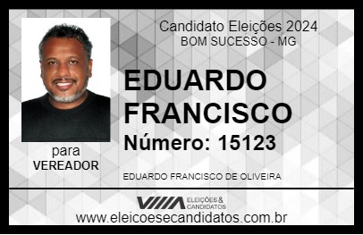 Candidato EDUARDO FRANCISCO 2024 - BOM SUCESSO - Eleições