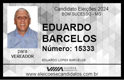 Candidato EDUARDO BARCELOS 2024 - BOM SUCESSO - Eleições