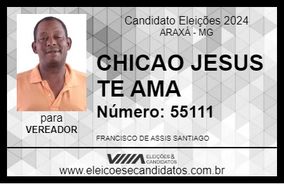 Candidato CHICAO JESUS TE AMA 2024 - ARAXÁ - Eleições