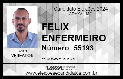 Candidato FELIX RAFAEL ENFERMEIRO 2024 - ARAXÁ - Eleições