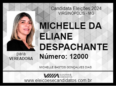 Candidato MICHELLE DA ELIANE DESPACHANTE 2024 - VIRGINÓPOLIS - Eleições