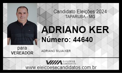 Candidato ADRIANO KER 2024 - TAPARUBA - Eleições