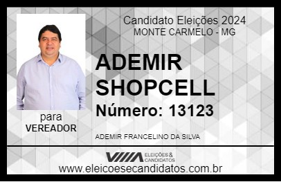 Candidato ADEMIR SHOPCELL 2024 - MONTE CARMELO - Eleições