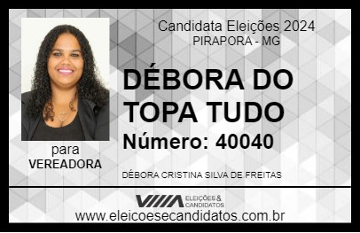 Candidato DÉBORA DO TOPA TUDO 2024 - PIRAPORA - Eleições