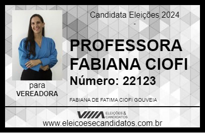 Candidato PROFESSORA FABIANA CIOFI 2024 - POUSO ALEGRE - Eleições