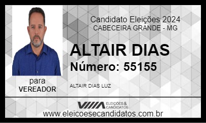 Candidato ALTAIR DIAS 2024 - CABECEIRA GRANDE - Eleições