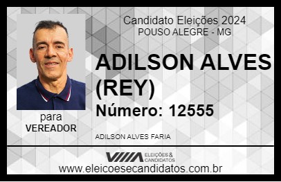 Candidato ADILSON ALVES (REY) 2024 - POUSO ALEGRE - Eleições