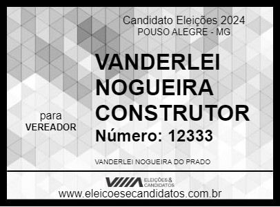 Candidato VANDERLEI NOGUEIRA CONSTRUTOR 2024 - POUSO ALEGRE - Eleições