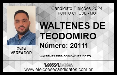 Candidato WALTENES DE TEODOMIRO 2024 - PONTO CHIQUE - Eleições