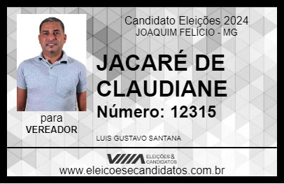 Candidato JACARÉ DE CLAUDIANE 2024 - JOAQUIM FELÍCIO - Eleições