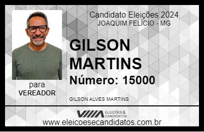 Candidato GILSON MARTINS 2024 - JOAQUIM FELÍCIO - Eleições