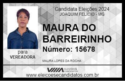 Candidato MAURA DO BARREIRINHO 2024 - JOAQUIM FELÍCIO - Eleições