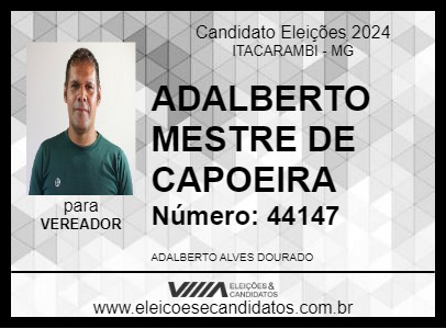 Candidato ADALBERTO MESTRE DE CAPOEIRA 2024 - ITACARAMBI - Eleições