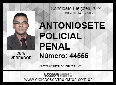 Candidato ANTONIOSETE POLICIAL PENAL 2024 - CONGONHAL - Eleições