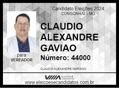 Candidato CLAUDIO ALEXANDRE GAVIAO 2024 - CONGONHAL - Eleições