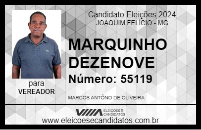 Candidato MARQUINHO DEZENOVE 2024 - JOAQUIM FELÍCIO - Eleições