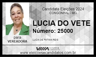 Candidato LUCIA DO VETE 2024 - CONGONHAL - Eleições