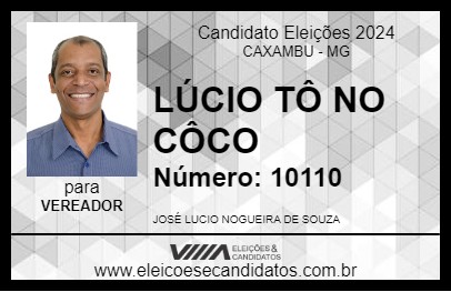 Candidato LÚCIO TÔ NO COCO 2024 - CAXAMBU - Eleições