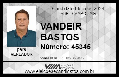 Candidato VANDEIR BASTOS 2024 - ABRE CAMPO - Eleições