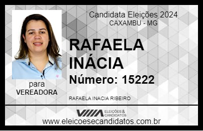 Candidato RAFAELA INÁCIA 2024 - CAXAMBU - Eleições