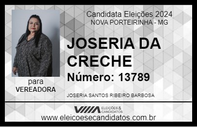 Candidato JOSERIA DA CRECHE 2024 - NOVA PORTEIRINHA - Eleições