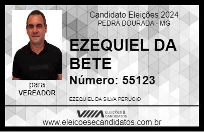 Candidato EZEQUIEL DA BETE 2024 - PEDRA DOURADA - Eleições