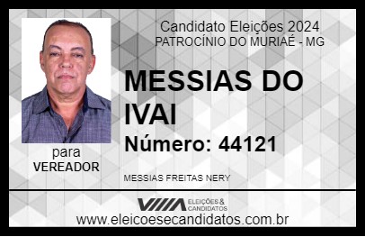 Candidato MESSIAS DO IVAI 2024 - PATROCÍNIO DO MURIAÉ - Eleições