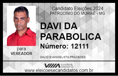 Candidato DAVI DA PARABOLICA 2024 - PATROCÍNIO DO MURIAÉ - Eleições