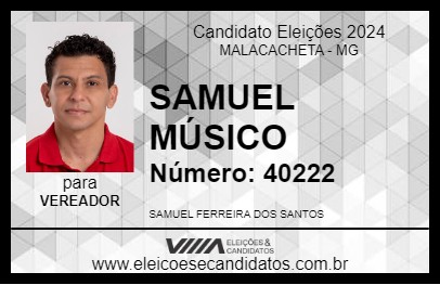 Candidato SAMUEL MÚSICO 2024 - MALACACHETA - Eleições