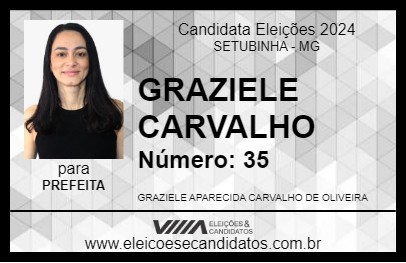 Candidato GRAZIELE CARVALHO 2024 - SETUBINHA - Eleições