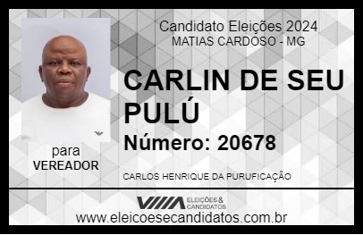 Candidato CARLIN DE SEU PULÚ 2024 - MATIAS CARDOSO - Eleições