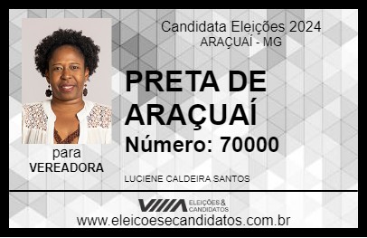 Candidato PRETA DE ARAÇUAÍ 2024 - ARAÇUAÍ - Eleições