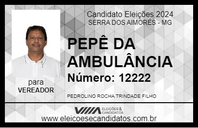 Candidato PEPÊ DA AMBULÂNCIA 2024 - SERRA DOS AIMORÉS - Eleições