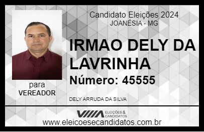 Candidato IRMAO DELY DA LAVRINHA 2024 - JOANÉSIA - Eleições