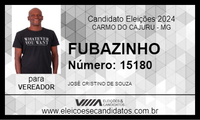 Candidato FUBAZINHO 2024 - CARMO DO CAJURU - Eleições