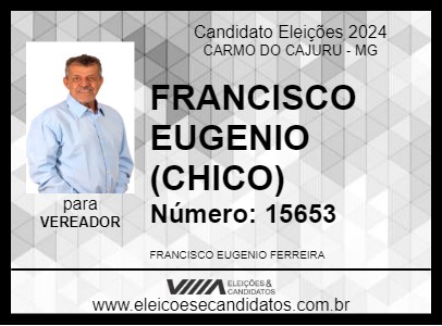 Candidato FRANCISCO EUGENIO (CHICO) 2024 - CARMO DO CAJURU - Eleições