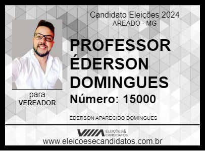 Candidato PROFESSOR ÉDERSON DOMINGUES 2024 - AREADO - Eleições