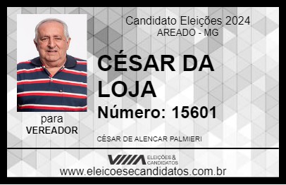 Candidato CÉSAR DA LOJA 2024 - AREADO - Eleições