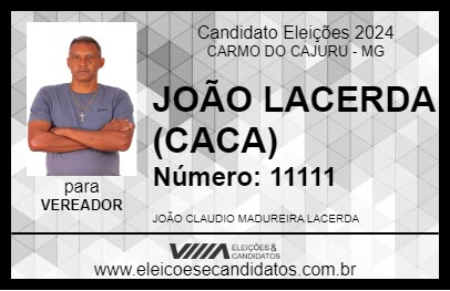 Candidato JOÃO LACERDA (CACA) 2024 - CARMO DO CAJURU - Eleições