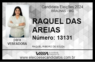 Candidato RAQUEL DAS AREIAS 2024 - BRAÚNAS - Eleições