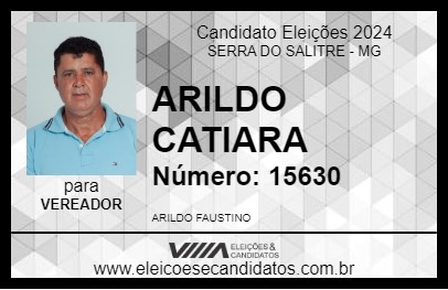 Candidato ARILDO CATIARA 2024 - SERRA DO SALITRE - Eleições