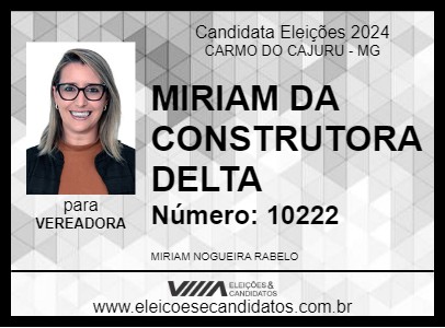 Candidato MIRIAM DA CONSTRUTORA DELTA 2024 - CARMO DO CAJURU - Eleições