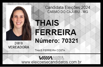 Candidato THAIS FERREIRA 2024 - CARMO DO CAJURU - Eleições