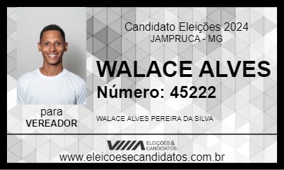 Candidato WALACE ALVES 2024 - JAMPRUCA - Eleições