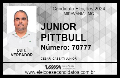 Candidato JUNIOR PITTBULL 2024 - MIRAVÂNIA - Eleições