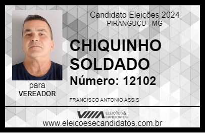 Candidato CHIQUINHO SOLDADO  2024 - PIRANGUÇU - Eleições